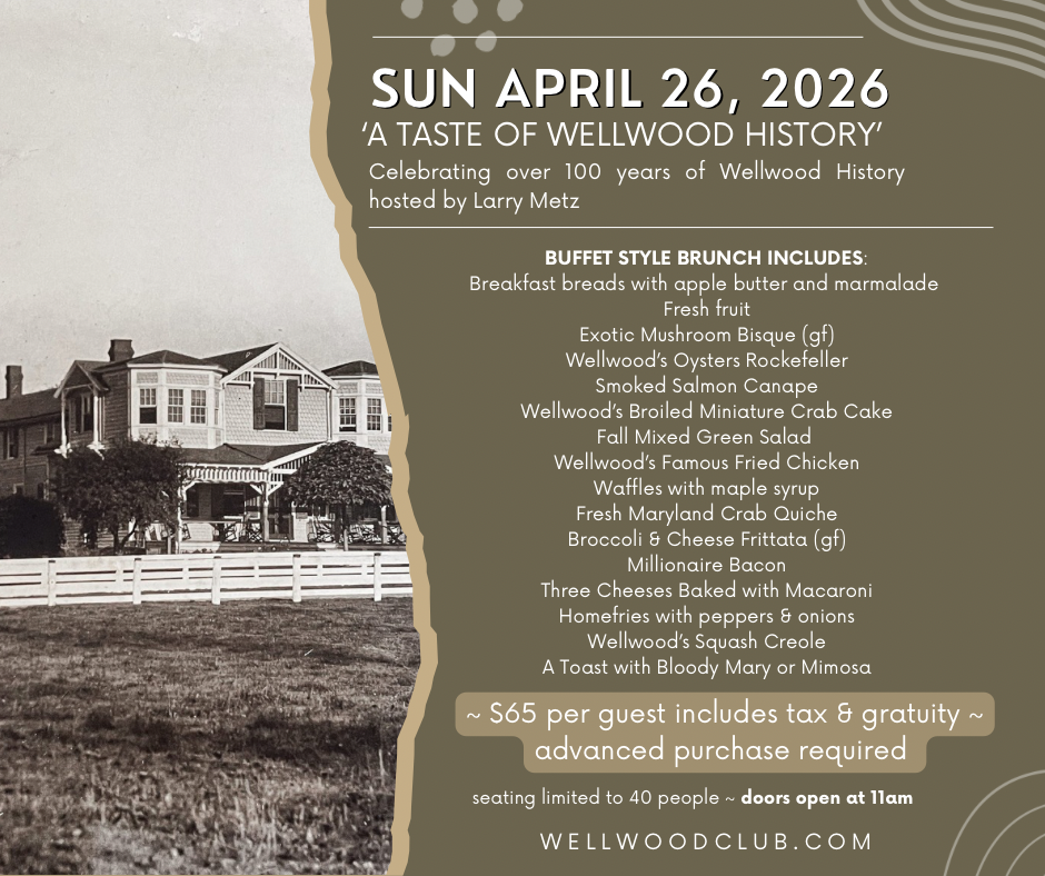 Taste of Wellwood History